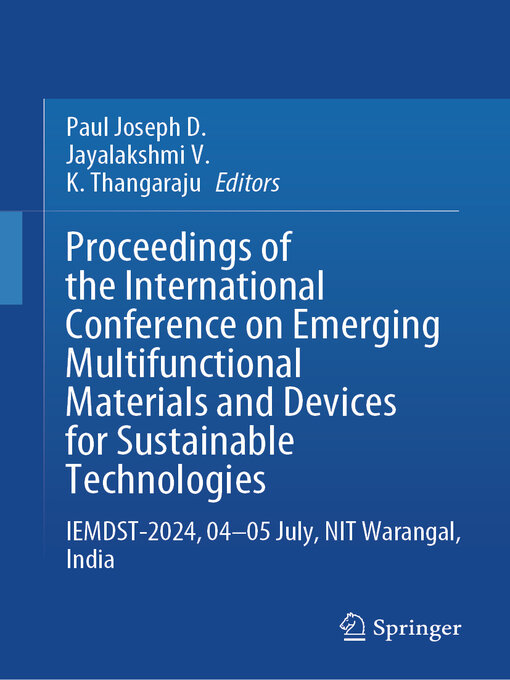 Title details for Proceedings of the International Conference on Emerging Multifunctional Materials and Devices for Sustainable Technologies by Paul Joseph D. - Available